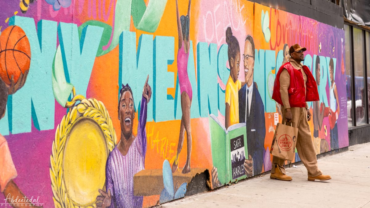 You’re in Harlem, respect it.